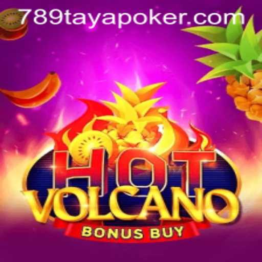 Exploring the Thrills of HotVolcanoBonusBuy and its Connection to 789taya